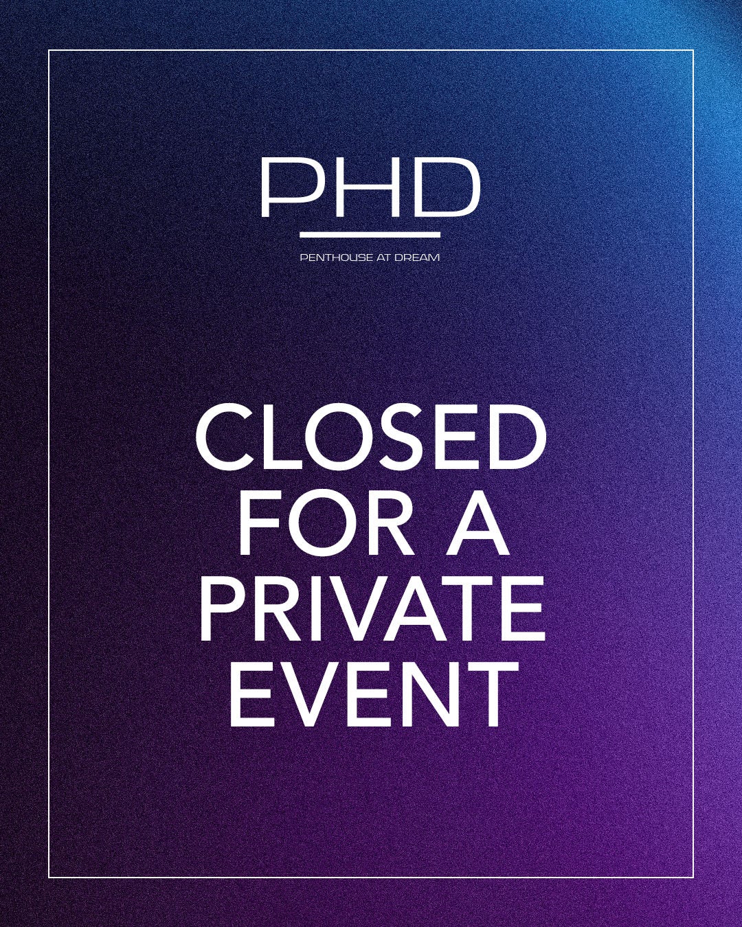 5/18/2024 – Closed for Private Event – PHD Lounge