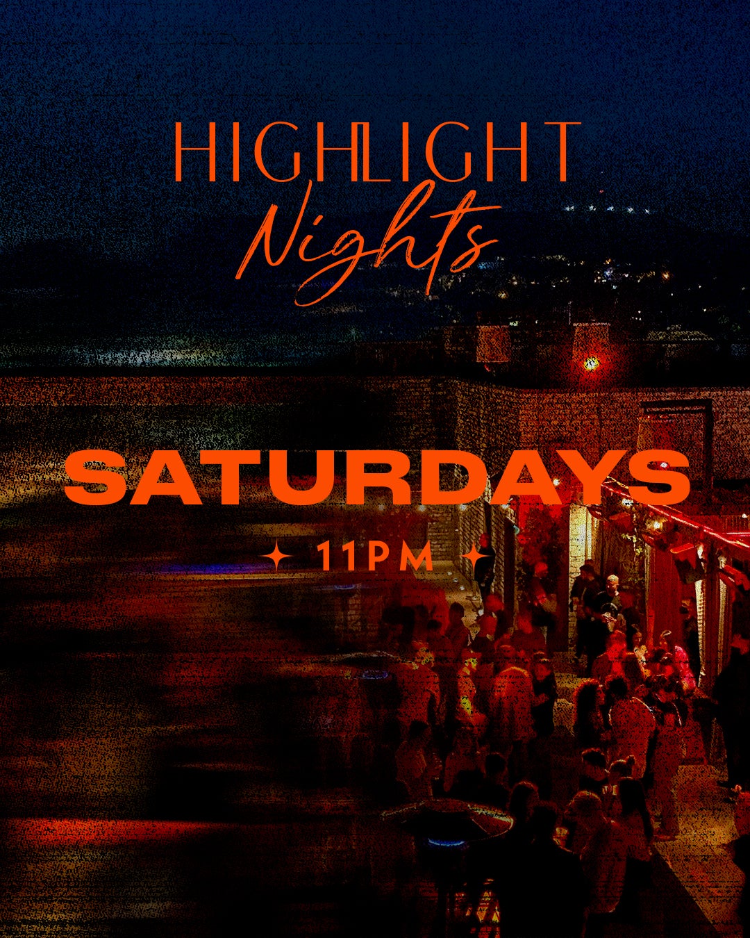 7/27/2024 – HL Nights Saturday – The Highlight Room Nightlife