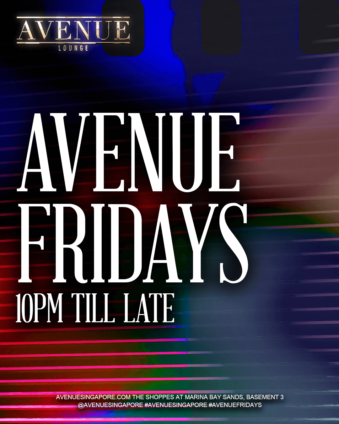 27/12/24 Avenue Fridays – Avenue Singapore