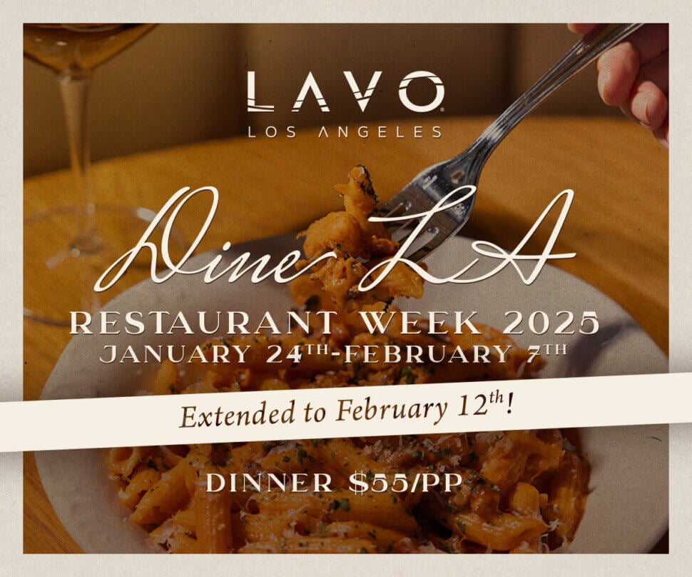 LAVO Dine LA Restaurant Week Extended to February 11th 