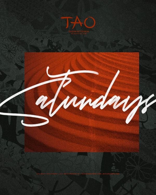 6/14/2025 – Saturdays  – TAO Downtown Nightclub