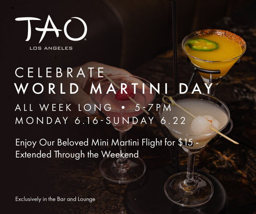 TAO World Martini Day All Week Long 