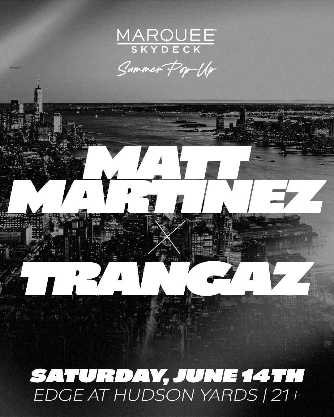 6/14/2025 – Matt Martinez x Trangaz – Marquee Skydeck Summer Pop-Up