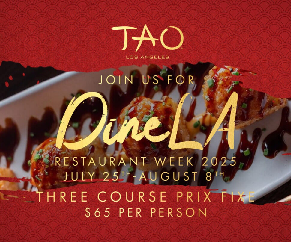 TAO Los Angeles Dine LA Restaurant Week July 25th to August 8th