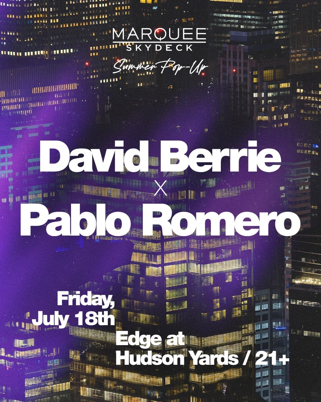 7/18/2025 – David Berrie x Pablo Romero – Marquee Skydeck Summer Pop-Up