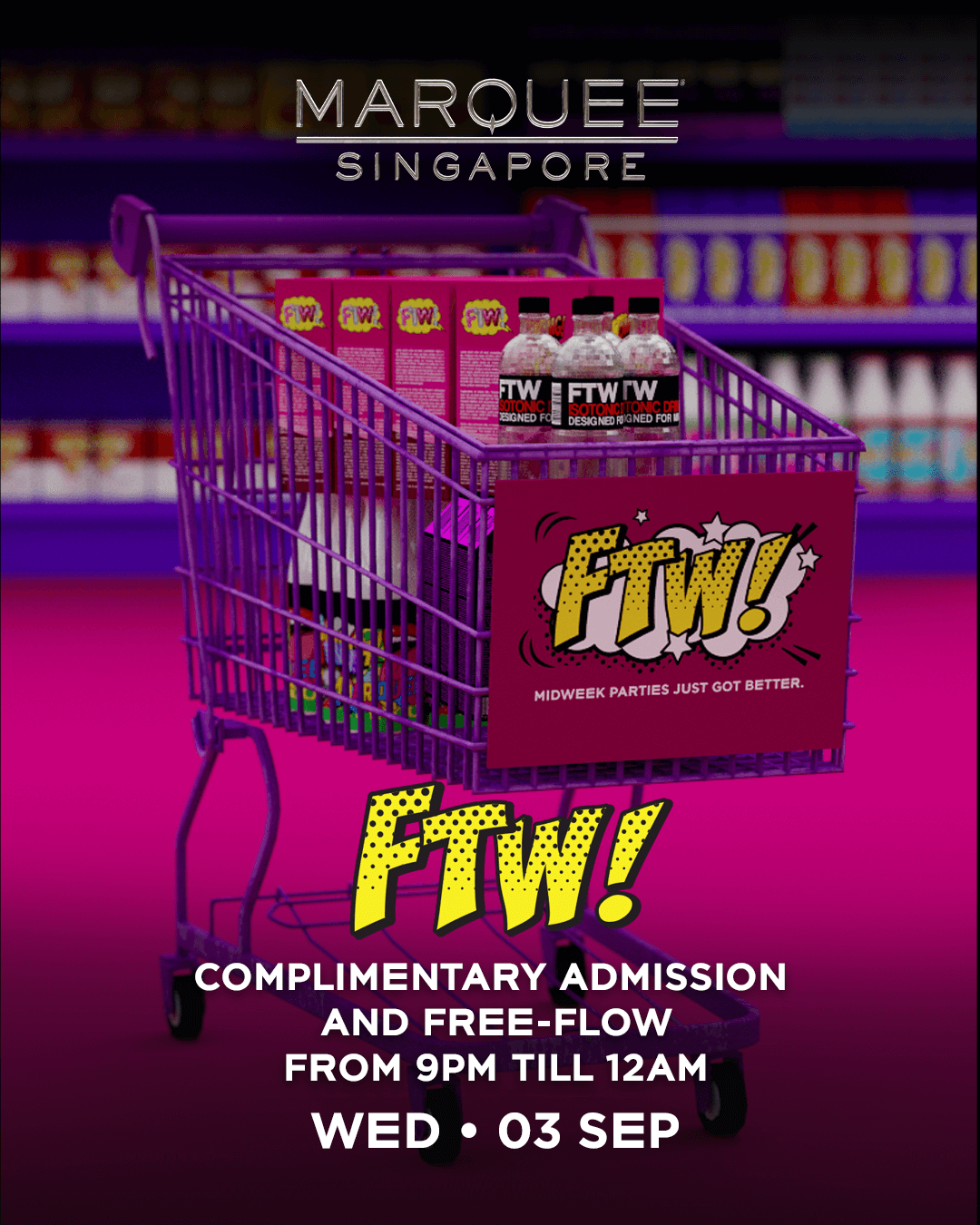 3/09/25 – FTW! – Marquee Singapore