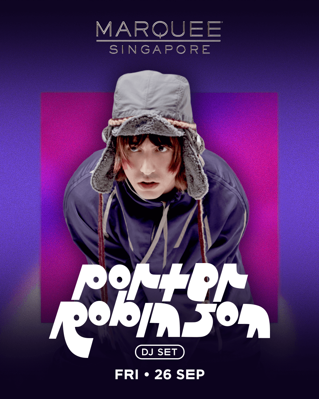 26/9/25 – Porter Robinson – Marquee Singapore