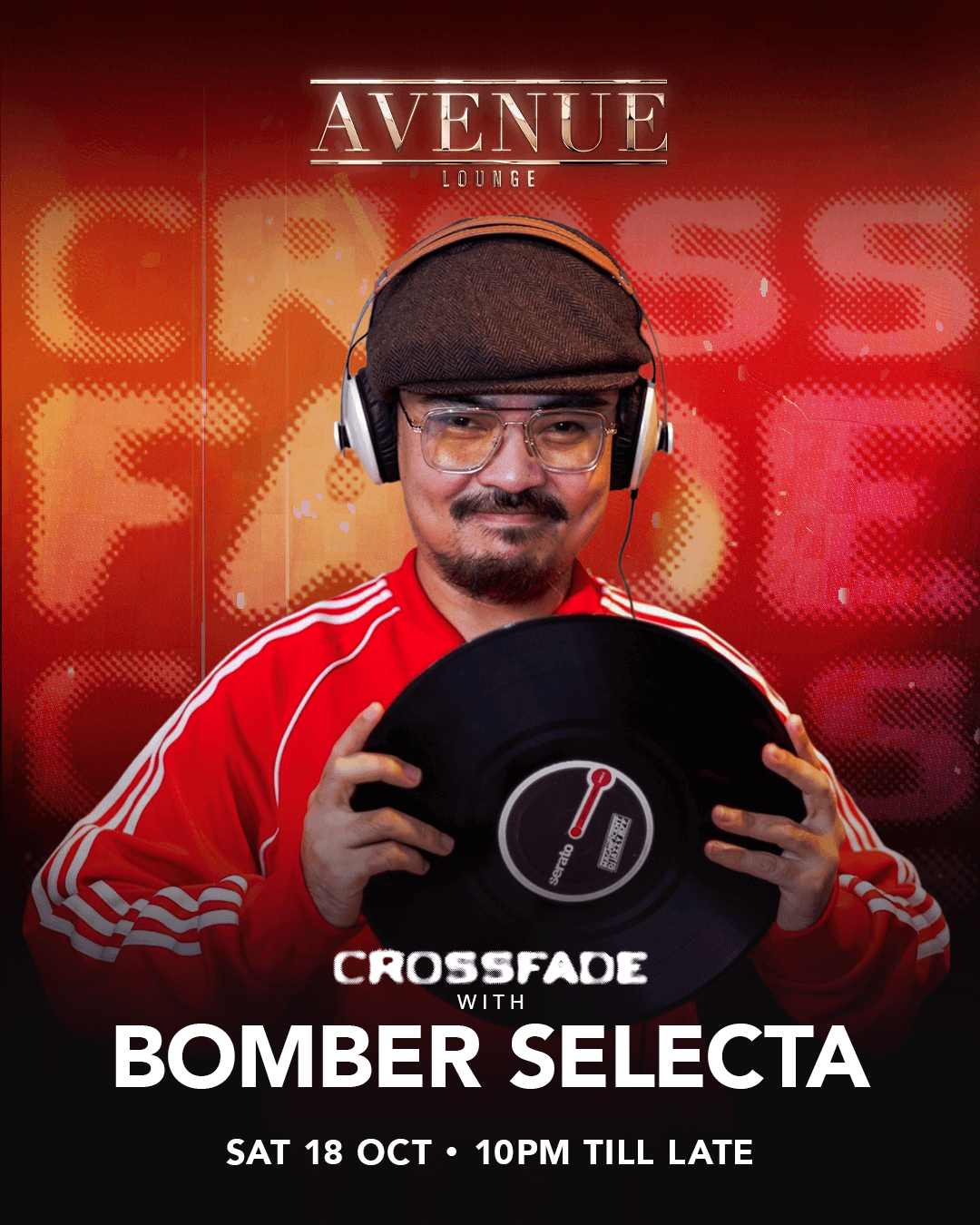 18/10/25 CROSSFADE PRESENTS BOMBER SELECTA – Avenue Singapore