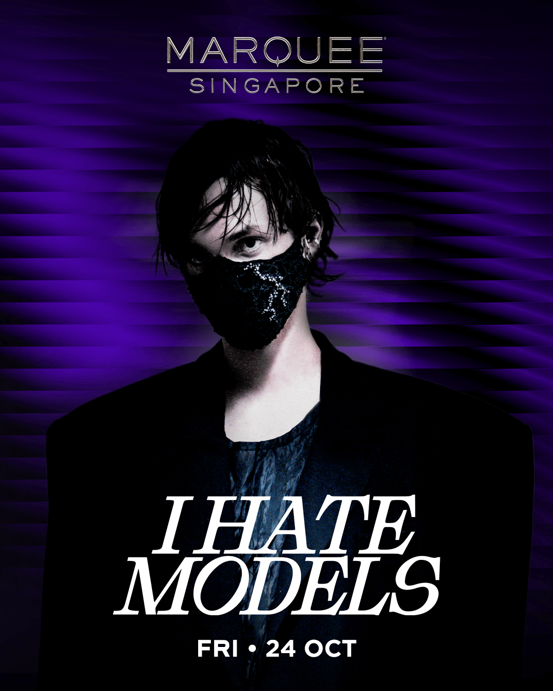 24/10/25 – I HATE MODELS – Marquee Singapore