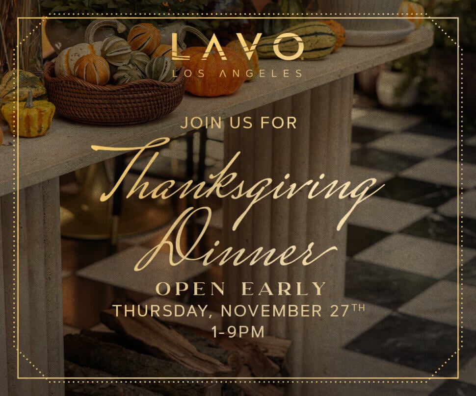LAVO Los Angeles Join Us for Thanksgiving Dinner 
