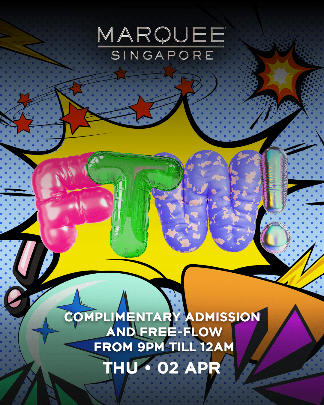 02/04/26 – FTW! – Marquee Singapore