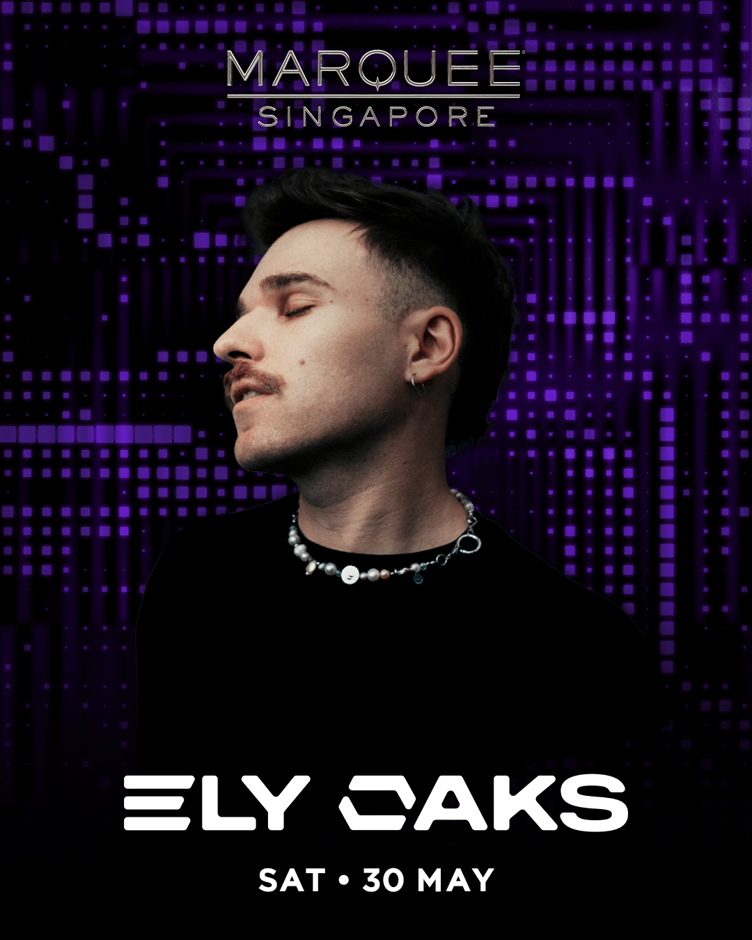 30/05/26 – ELY OAKS – Marquee Singapore