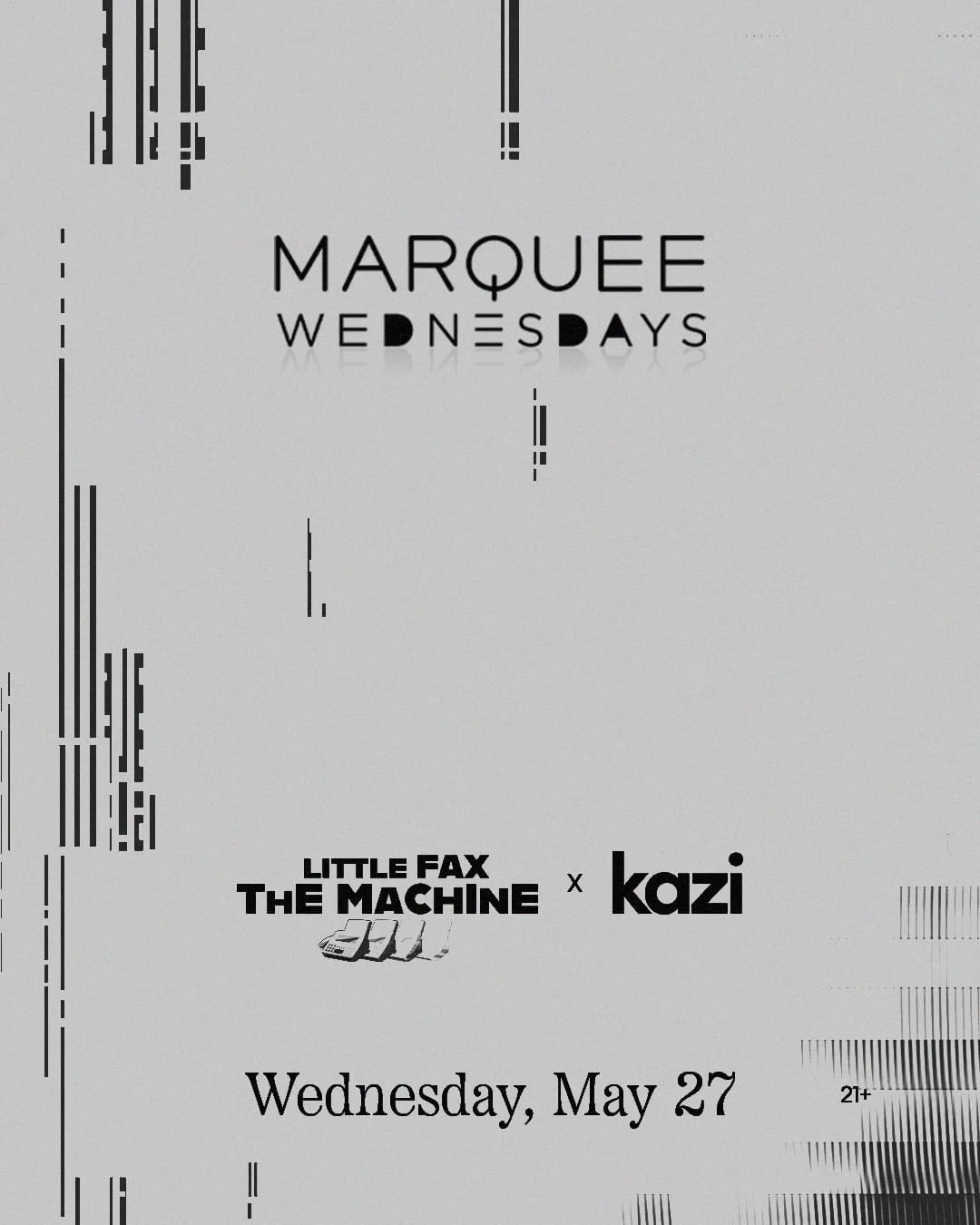 5/27/2026 – Little Fax The Machine x Kazi – Marquee