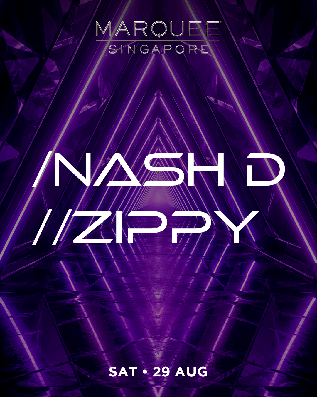 29/08/26 – NASH D & ZIPPY – Marquee Singapore