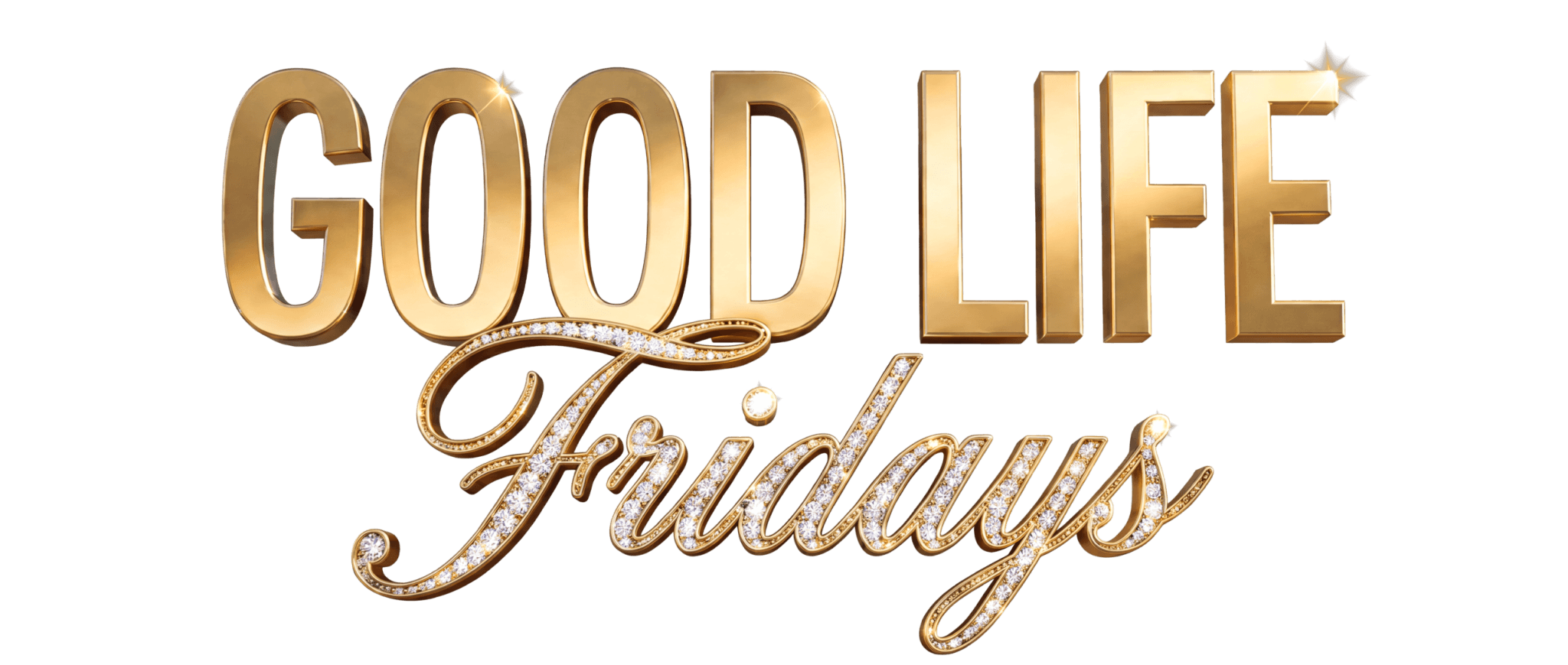good life fridays