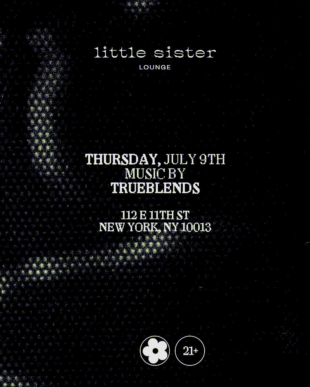 7/9/2026 – Trueblends – Little Sister Lounge