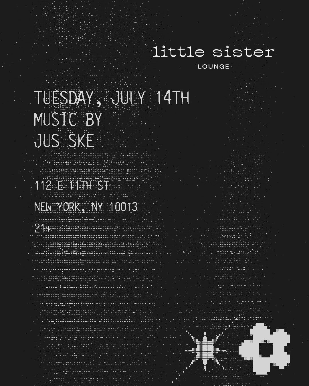 7/14/2026 – Jus Ske – Little Sister Lounge