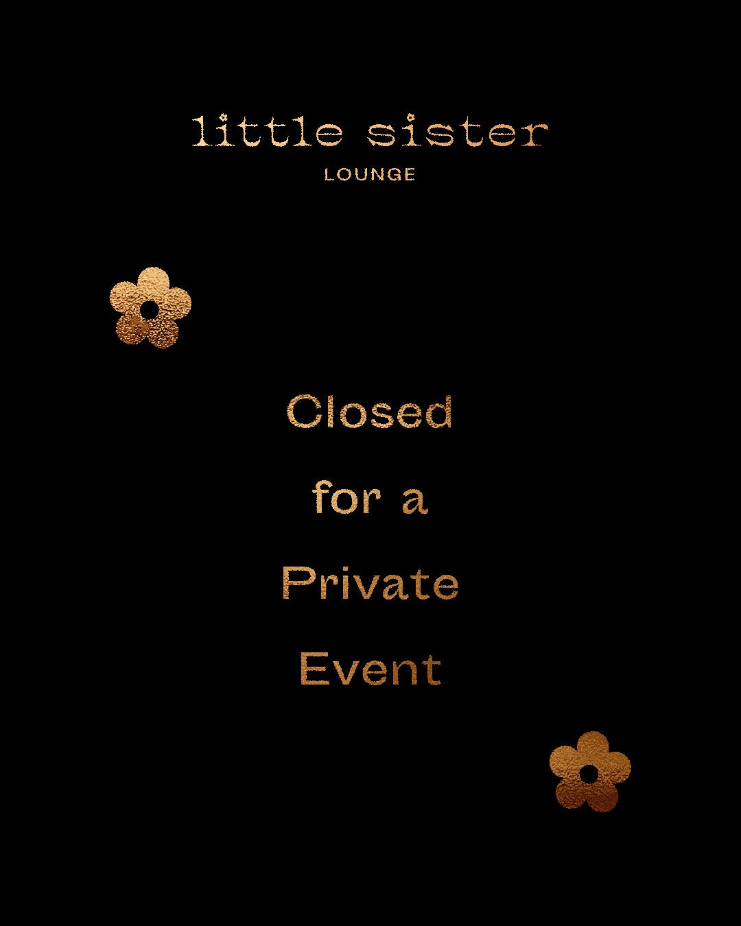 6/27/2026 – Closed For A Private Event – Little Sister Lounge