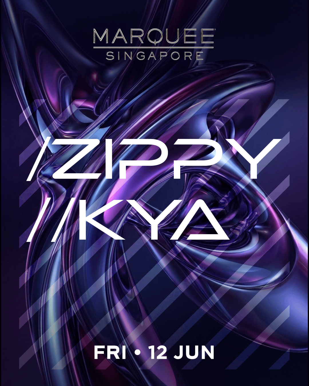 12/06/26 – ZIPPY & KYA – Marquee Singapore