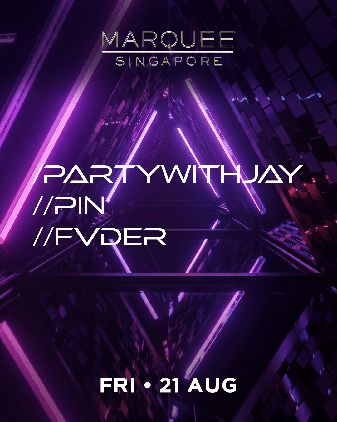 21/08/26 – PARTYWITHJAY, PIN, FVDER – Marquee Singapore