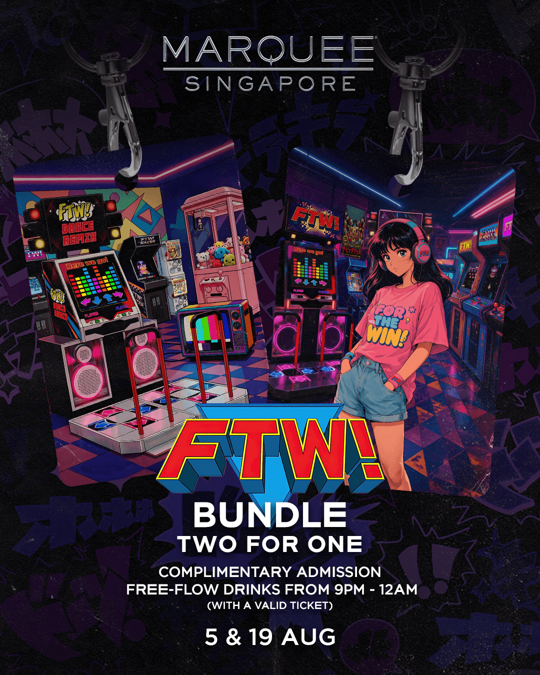 5 & 19 Aug FTW! Bundle – Marquee Singapore