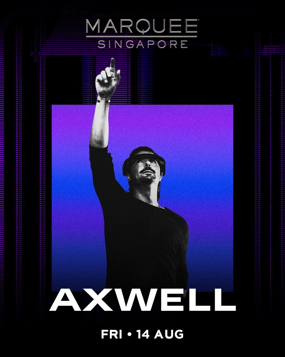 14/08/26 – AXWELL – Marquee Singapore