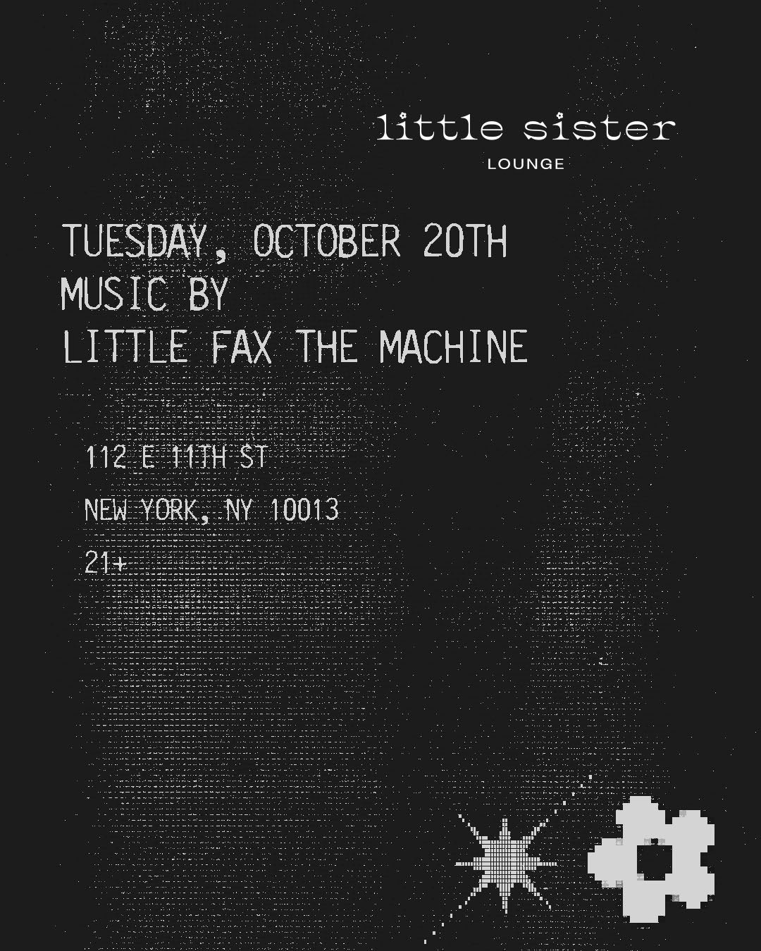 10/20/2026 – Little Fax the Machine – Little Sister Lounge